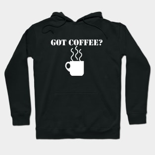 Got Coffee Hoodie